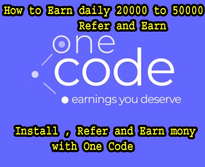 How to Earn daily 20000 to 50000 Refer and Earn